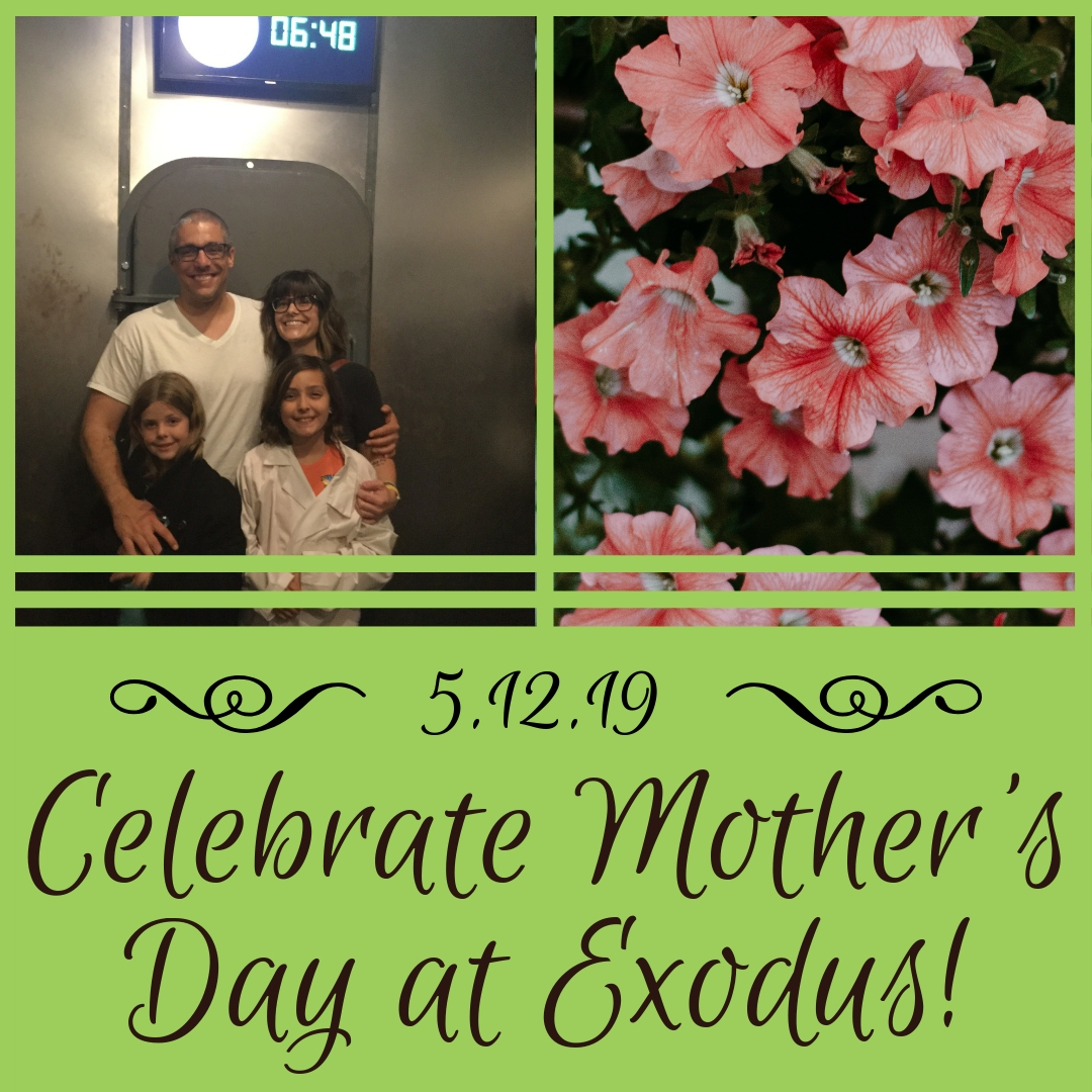 Mother S Day Escape Exodus